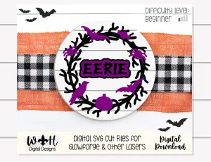 Eeek Eerie Halloween Wreath Door Hanger Round - Seasonal Sign Making and DIY Kits - Cut File For Glowforge Lasers - Digital SVG File