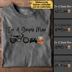 I'm A Simple Man Like Motorcycles, Game And Whisky - Personalized Shirt