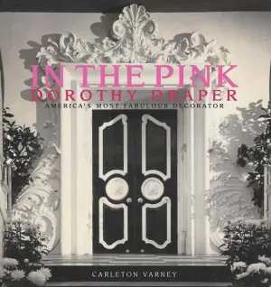 In The Pink Dorothy Draper by Carleton Varney
