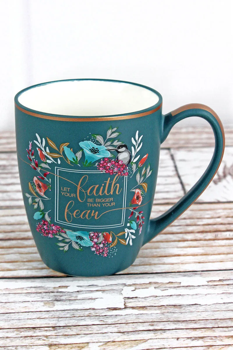 Let Your Faith Be Bigger Than Your Fear Mug