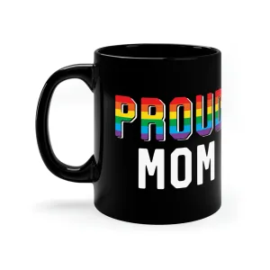 Proud Mom 11oz Coffee Mug